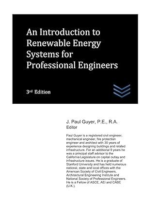 an introduction to renewable energy systems for professional engineers 3rd edition j. paul guyer b09kn7zn19,