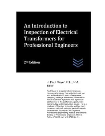 an introduction to inspection of electrical transformers for professional engineers 2nd edition j. paul guyer