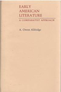 early american literature a comparatist approach 1st edition aldridge, a. owen 0691065179, 9780691065175