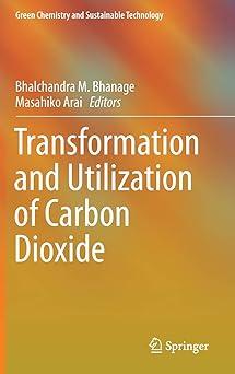 transformation and utilization of carbon dioxide green chemistry and sustainable technology 2014 edition
