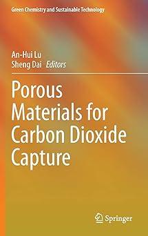 porous materials for carbon dioxide capture green chemistry and sustainable technology 2014 edition an-hui