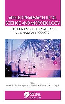 applied pharmaceutical science and microbiology novel green chemistry methods and natural products 1st