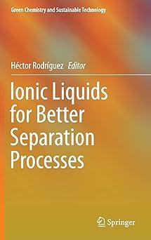 ionic liquids for better separation processes green chemistry and sustainable technology 2016 edition
