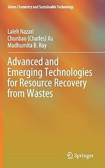 advanced and emerging technologies for resource recovery from wastes green chemistry and sustainable