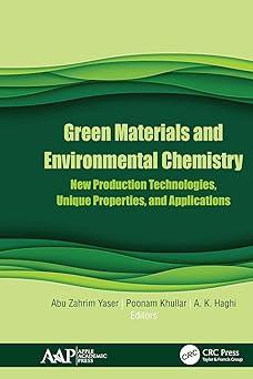 green materials and environmental chemistry new production technologies unique properties and applications
