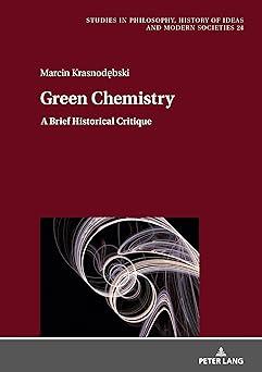 green chemistry a brief historical critique 1st edition marcin krasnod?bski, jan hartman 3631878184,