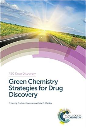 Green Chemistry Strategies For Drug Discovery Volume 46