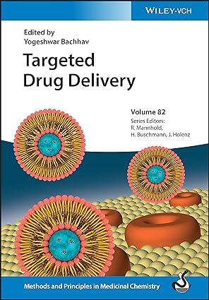 targeted drug delivery methods and principles in medicinal chemistry volume 82 1st edition yogeshwar bachhav,