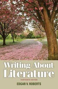 writing about literature 1st edition roberts, edgar 0205230318, 9780205230310