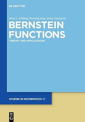 bernstein functions theory and applications 2nd edition rené l. schilling, renming song, zoran vondracek
