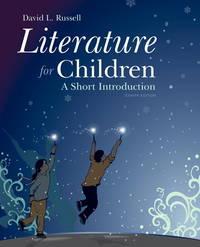 literature for children a short introduction 1st edition russell, david l 0133522261, 9780133522266