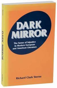 dark mirror the sense of injustice in modern european and american literature 1st edition sterne, richard