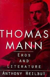thomas mann eros and literature 1st edition heilbut, anthony 0520209117, 9780520209114