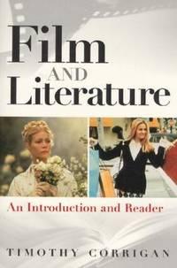 film and literature an introduction and reader 1st edition corrigan, timothy 0135265428, 9780135265420