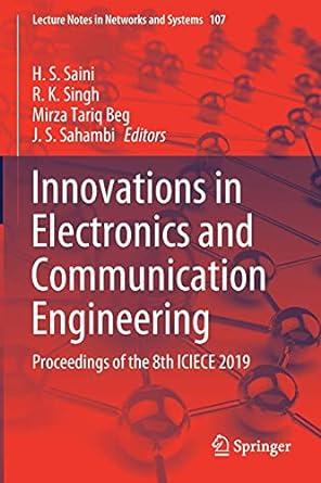 innovations in electronics and communication engineering proceedings of the 8th iciece 2019 1st edition h. s.