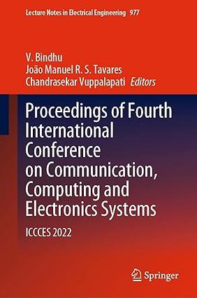 proceedings of fourth international conference on communication computing and electronics systems iccces 2022
