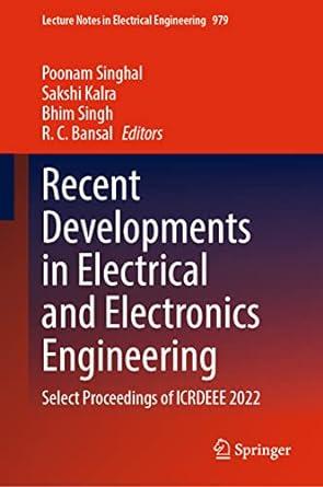 recent developments in electrical and electronics engineering select proceedings of icrdeee 2022 1st edition