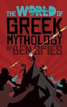 the world of greek mythology  ben spies 0473455862, 978-0473455866