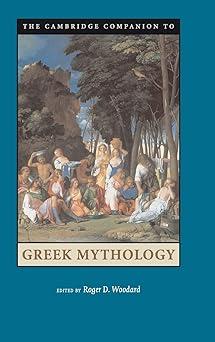the cambridge companion to greek mythology  roger d. woodard 0521845203, 978-0521845205