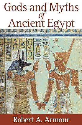 gods and myths of ancient egypt  robert a. armour 9774246691, 978-9774246692