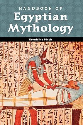 handbook of egyptian mythology  geraldine pinch 1576072428, 978-1576072424