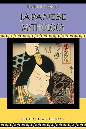 handbook of japanese mythology  michael ashkenazi 0195332628, 978-0195332629