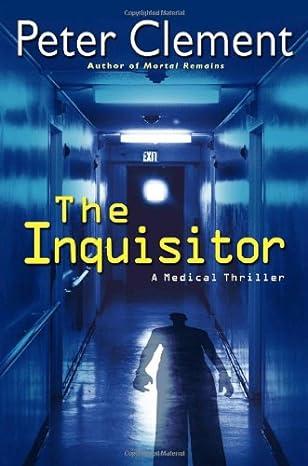the inquisitor a medical thriller 1st edition peter clement 0345457803, 0345482085, 9780345457806,