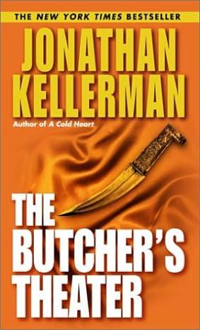 the butchers theater 1st edition jonathan kellerman 0553052519, 0345463730, 9780553052510, 9780345463739