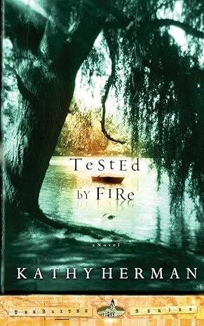 tested by fire  kathy herman 9781576739563, 9780307565143