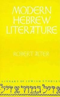 modern hebrew literature 1st edition alter, robert 0874412358, 9780874412352