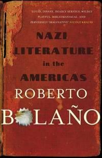 nazi literature in the americas 1st edition roberto bolano 0330510517, 9780330510516