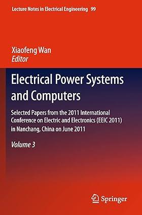electrical power systems and computers volume 3 1st edition xiaofeng wan 364221746x, 978-3642217463