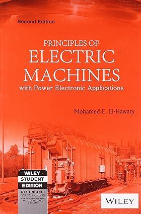 principles of electric machines with power electronic applications 2nd edition mohamed e. el-hawary