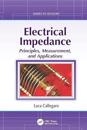 electrical impedance principles measurement and applications 1st edition luca callegaro 1138199435,