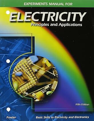electricity principles and applications experiments manual 5th edition richard fowler 0028048482,
