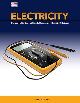 electricity 11th edition howard h. gerrish, william e. dugger jr, kenneth p. delucca 1635634725,