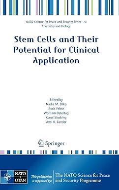 Stem Cells And Their Potential For Clinical Application NATO Science For Peace And Security Series A Chemistry And Biology