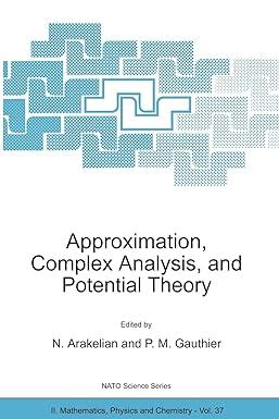 approximation complex analysis and potential theory nato science series ii mathematics physics and chemistry
