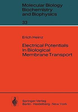 Electrical Potentials In Biological Membrane Transport Molecular Biology Biochemistry And Biophysics 33
