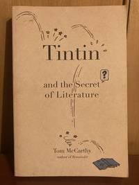 tintin and the secret of literature 1st edition tom mccarthy 1582434050, 9781582434056