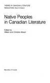native peoples in canadian literature 1st edition mowat, william; mowat, christine 0770512682, 9780770512682