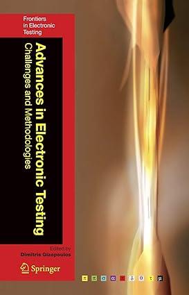 advances in electronic testing challenges and methodologies 1st edition dimitris gizopoulos 0387294082,