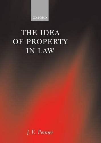 the idea of property in law 1st edition j. e. penner 0198260296, 9780198260295