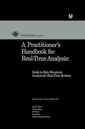 a practitioners handbook for real time analysis guide to rate monotonic analysis for real time systems 1st