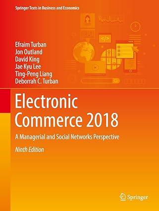 electronic commerce 2018 a managerial and social networks perspective 9th edition efraim turban, jon outland,