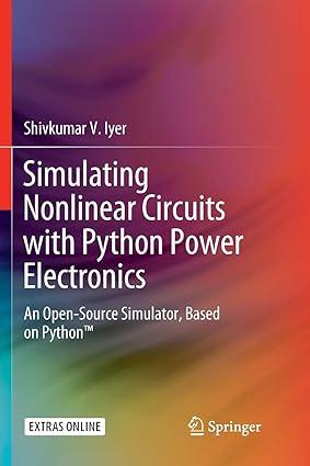 simulating nonlinear circuits with python power electronics an open source simulator based on python 1st
