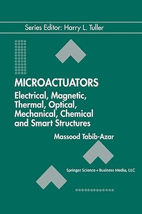 microactuators electrical magnetic thermal optical mechanical chemical and smart structures 1st edition