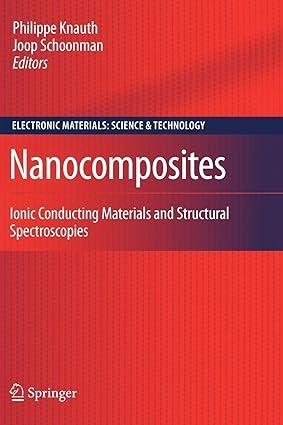 nanocomposites ionic conducting materials and structural spectroscopies 1st edition philippe knauth, joop