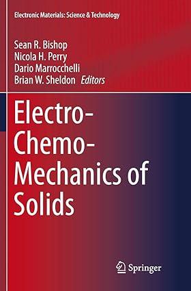 electro chemo mechanics of solids 1st edition sean r. bishop, nicola h. perry, dario marrocchelli, brian w.