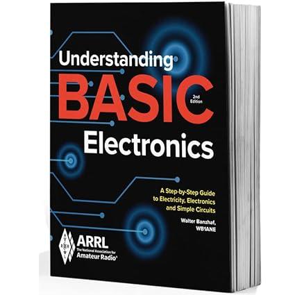 understanding basic electronics a step by step guide to electricity electronics and simple circuits 2nd